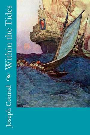 Within the Tides de Joseph Conrad