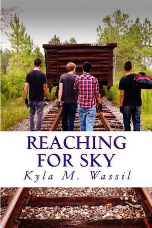 Reaching for Sky de Kyla M. Wassil