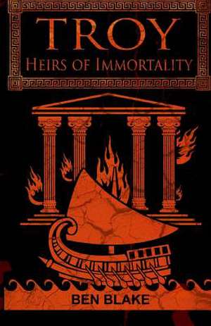 Heirs of Immortality de Ben Blake