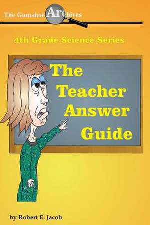 The Gumshoe Archives - 4th Grade Science Series de Robert E. Jacob