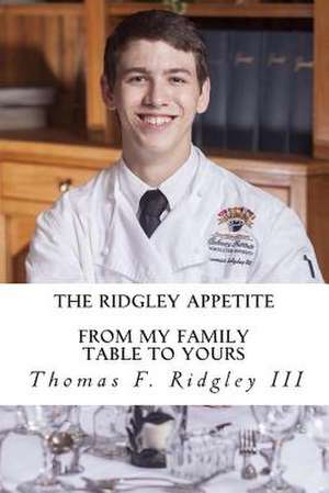 The Ridgley Appetite de Thomas F. Ridgley III