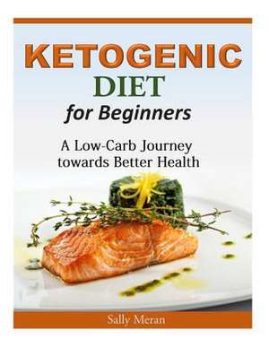 Ketogenic Diet for Beginners de Sally Meran