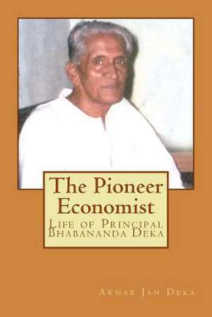 The Pioneer Economist de Er Arnab Jan Deka