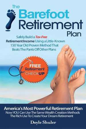 The Barefoot Retirement Plan de Doyle Shuler