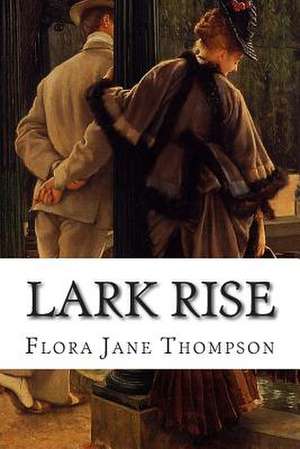 Lark Rise de Flora Jane Thompson