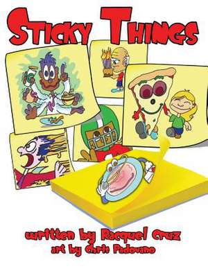 Sticky Things de Racquel Cruz