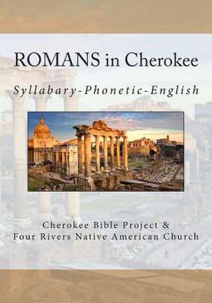 Romans in Cherokee de Rev Johannah Meeks Ries