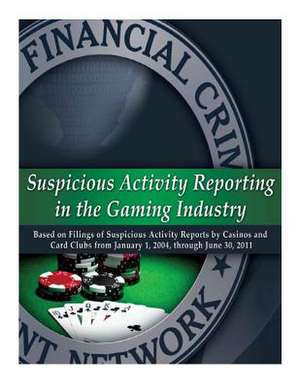 Suspicious Activity Reporting in the Gaming Industry de Department of the Treasury