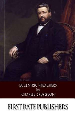 Eccentric Preachers de Charles Spurgeon