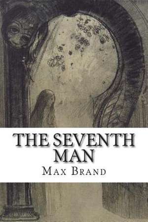 The Seventh Man de Max Brand