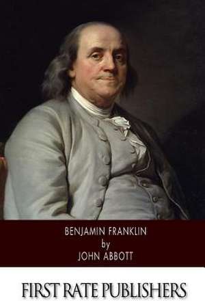 Benjamin Franklin de John Abbott