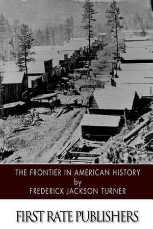 The Frontier in American History de Frederick Jackson Turner