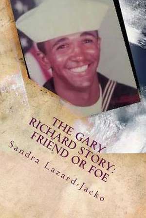 The Gary Richard Story de Sandra Lazard Jacko