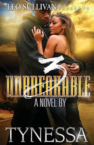 Unbreakable 3 de Tynessa