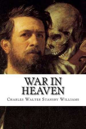 War in Heaven de Charles Walter Stansby Williams