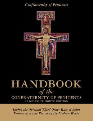 Handbook of the Confraternity of Penitents Large Print Eighth Edition de Confraternity of Penitents