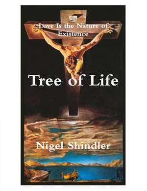 Tree of Life de Nigel Shindler Ph. D.