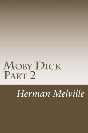 Moby Dick Part 2 de Herman Melville