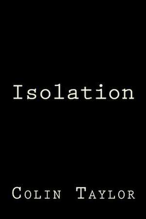 Isolation de Colin Taylor