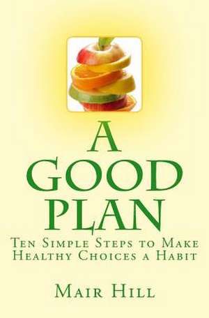 A Good Plan (Is One You Can Do) de Mair Hill