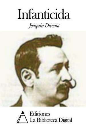 Infanticida de Joaquin Dicenta