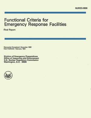 Functional Criteria for Emergency Response Facilities de U. S. Nuclear Regulatory Commission