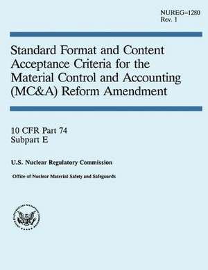 Standard Format and Content Acceptance Criteria for the Material Control and Accounting Reform Amendment de U. S. Nuclear Regulatory Commission