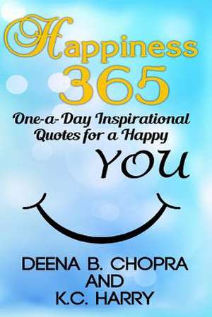 Happiness 365 de MS Deena B. Chopra