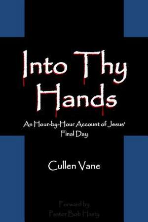 Into Thy Hands de Cullen Vane