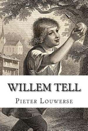 Willem Tell de Pieter Louwerse