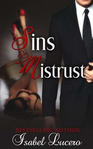 Sins & Mistrust de Isabel Lucero