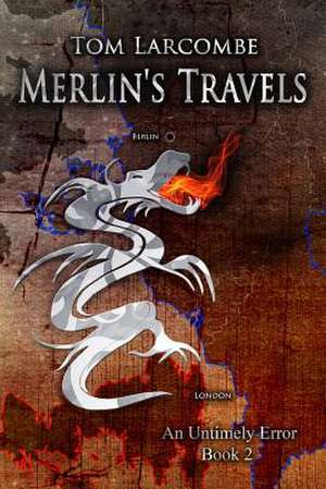 Merlin's Travels de Tom Larcombe