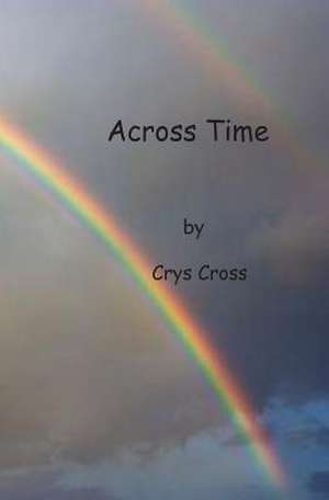 Across Time de Crys Cross