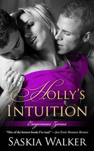 Holly's Intuition de Saskia Walker