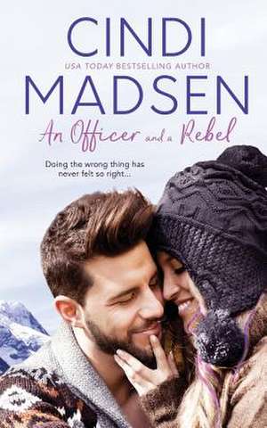 An Officer and a Rebel de Cindi Madsen