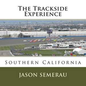 The Trackside Experience de Jason Noah Semerau