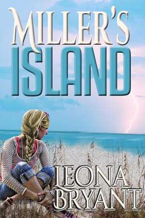 Miller's Island de Leona Bryant