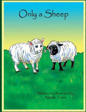 Only a Sheep de MS Natalie J. Totire