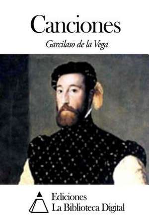 Canciones de Garcilaso De La Vega