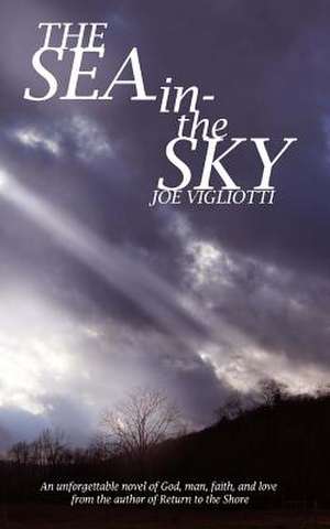 The Sea in the Sky de Joe Vigliotti