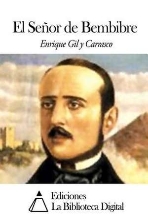 El Senor de Bembibre de Enrique Gil Y. Carrasco