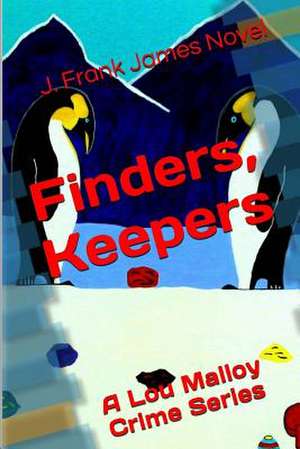 Finders, Keepers de J. Frank James