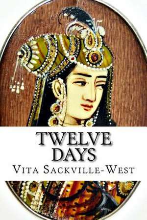 Twelve Days de Vita Sackville-West