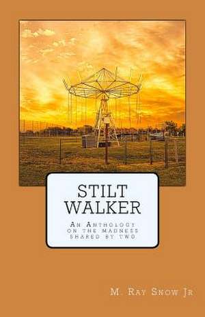 Stilt Walker de M. Ray Snow Jr