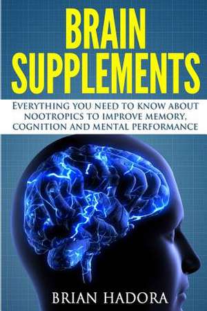 Brain Supplements de Brian Hadora