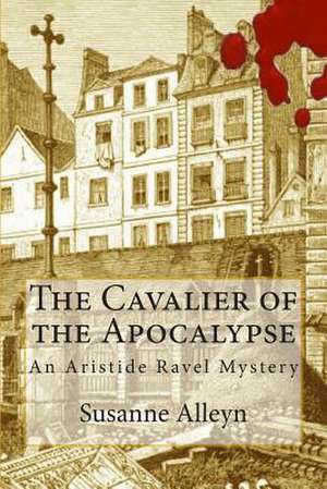 The Cavalier of the Apocalypse de Susanne Alleyn