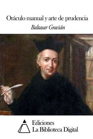 Oraculo Manual y Arte de Prudencia de Baltasar Gracian