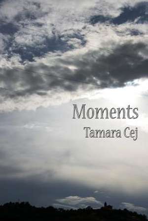 Moments de Tamara Cej