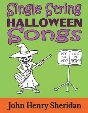 Single String Halloween Songs de Sheridan, John Henry