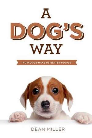 A Dog's Way de Dean Miller